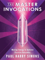 The Master Invocations: Moving Energy to Achieve Positive Outcomes