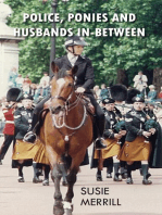 Police, Ponies and Husbands In-Between