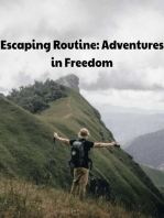 Escaping Routine: Adventures in Freedom