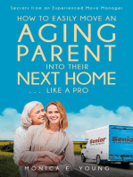 How to Easily Move an Aging Parent into Their Next Home . . . Like a Pro: Secrets from an Experienced Move Manager