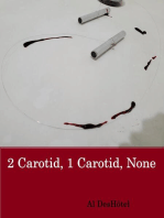 2 Carotid, 1 Carotid, None