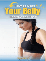 How to Lose Your Belly Healthy and Fast!