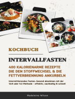 Intervallfasten Kochbuch: 400 kalorienarme Rezepte: (Intermittierendes Fasten: Gesund abnehmen mit der 16:8 oder 5:2 Methode)