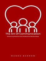 The Art Of Communication: Enhancing Personal And Professional Relationships