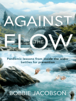 Against the Flow: Pandemic lessons from inside the wider battles for prevention