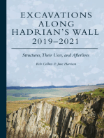 Excavations Along Hadrian’s Wall 2019–2021: Structures, Their Uses, and Afterlives