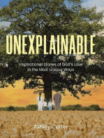 Unexplainable: Inspirational Stories of God's Love in the Most Unique Ways