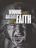 Winning your battles by faith: Find out how to face your daily battles