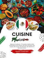 Cuisine Mexicaine: Apprenez à Préparer +75 Recettes Traditionnelles Authentiques, des Entrées, des Plats Principaux, des Soupes, des Sauces, des Boissons, des Desserts et Bien Plus Encore: Saveurs du Monde: Un Voyage Culinaire