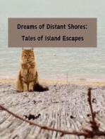 Dreams of Distant Shores: Tales of Island Escapes