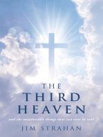 THE THIRD HEAVEN: and the unutterable things that can now be told
