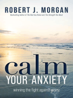 Calm Your Anxiety: Winning the Fight Against Worry