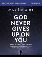 God Never Gives Up on You Bible Study Guide plus Streaming Video: What Jacob’s Story Teaches Us About Grace, Mercy, and God’s Relentless Love