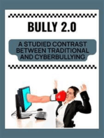 Bully 2.0: A Studied Contrast between Traditional and Cyberbullying
