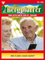 Alte Liebe rostet nicht?: Der Bergpfarrer 462 – Heimatroman