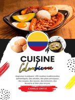 Cuisine Colombienne: Apprenez à préparer +60 Recettes Traditionnelles Authentiques, des Entrées, des Plats Principaux, des Soupes, des Sauces, des Boissons, des Desserts et bien plus Encore: Saveurs du Monde: Un Voyage Culinaire