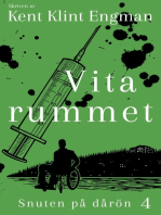 Vita rummet: Snuten på dårön 4