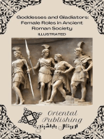 Goddesses and Gladiators: Female Roles in Ancient Roman Society