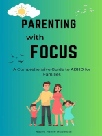 Parenting with Focus: A Comprehensive Guide to ADHD for Families