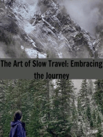 The Art of Slow Travel: Embracing the Journey