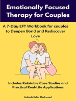 Emotionally Focused Therapy for Couples: A 7-Day EFT Workbook for couples to Deepen Bond and Rediscover Love