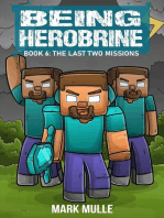 Being Herobrine Book 6: The Last Two Missions