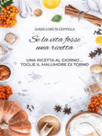 Se la vita fosse una ricetta