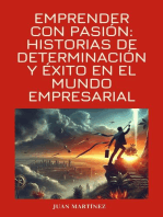 "Emprender con Pasión: Historias de Determinación y Éxito en el Mundo Empresarial"