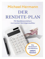 Der Rendite-Plan: Das Rechenbuch zum Reichtum + Mit Renditeverstärkern zum besten Vermögensaufbau + 1000 % Gewinn