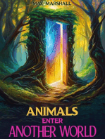 Animals Enter Another World