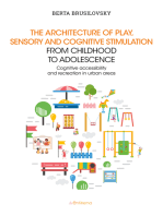 The architecture of play, sensory and cognitive stimulation: From childhood to adolescence