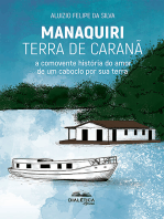 Manaquiri - Terra de Caranã: a comovente história do amor de um caboclo por sua terra