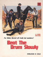 Beat The Drum Slowly