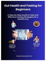 Gut Health and Fasting for Beginners :A Step-by-Step Guide to Safe and Effective Fasting Strategies for a Healthy Gut: Gut-Friendly Fasting Strategies for Beginners