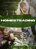 Homesteading: Advanced Gardening Techniques and in-depth Garden Guides (The Essential Beginner's Homestead Planning Guide for a Self-sufficient Lifestyle)