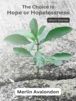 The Choice Is Hope or Hopelessness