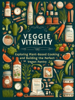 Veggie Vitality: Exploring Plant-Based Cooking and Building the Perfect Vegan Pantry