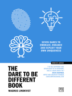 The Dare to be Different Book: Seven Dares to Embrace, Enhance and Exploit Your Own Uniqueness