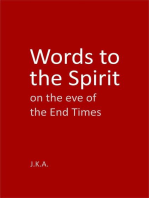 Words to the Spirit on the eve of the End Times