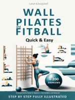 Wall Pilates and Fitball: Quick & Easy – A Comprehensive Guide for Beginners, Intermediates, and Advanced - Step by Step Fully Illustrated + 200 Exercises: HOME FITNESS, #1