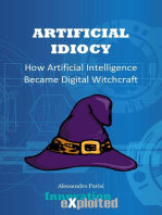 Artificial Idiocy - How Artificial Intelligence Became Digital Witchcraft