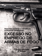 Excesso No Emprego De Armas De Fogo