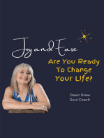 Joy and Ease: Are You Ready to Change Your Life?