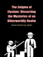 The Enigma of Elysium: Dissecting the Mysteries of an Otherworldly Realm by Md.Al-Amin: The Enigma of Elysium: Dissecting the Mysteries of an Otherworldly Realm