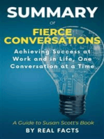 Summary of Fierce Conversations: Achieving Success at Work and in Life, One Conversation at a Time- A Guide to Susan Scott's Book