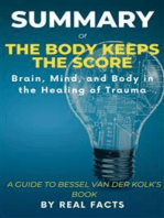 Summary of The Body Keeps The Score: Brain, Mind, and Body in the Healing of Trauma- A Guide To Bessel Van der Kolk's Book