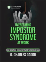 Overcoming Impostor Syndrome At Work: How To Defeat Impostor Syndrome In 3o Days