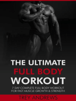 The Ultimate Full Body Workout: 7 Day Complete Full Body Workout for Fast Muscle Growth & Strength
