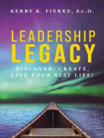 Leadership Legacy: Discover, Create, Live Your Best Life!