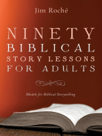 Ninety Biblical Story Lessons for Adults: Models for Biblical Storytelling